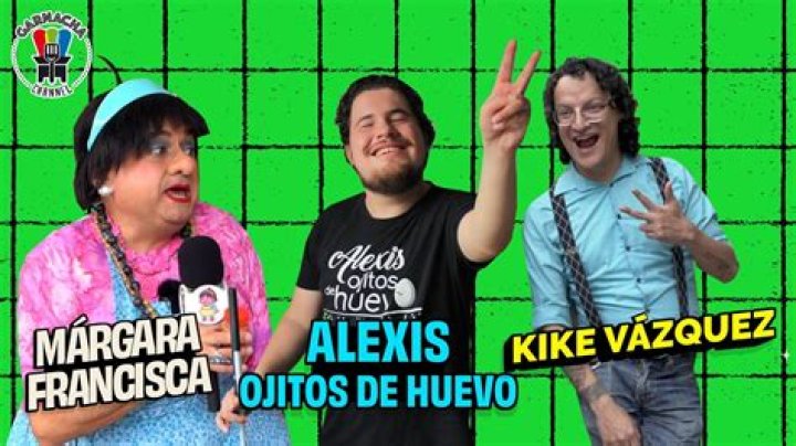 Alexis Ojitos De Huevo Wikipedia And Biografia: Esposa Details