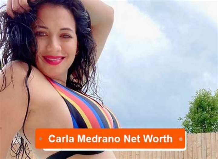 Carla Medrano Net Worth