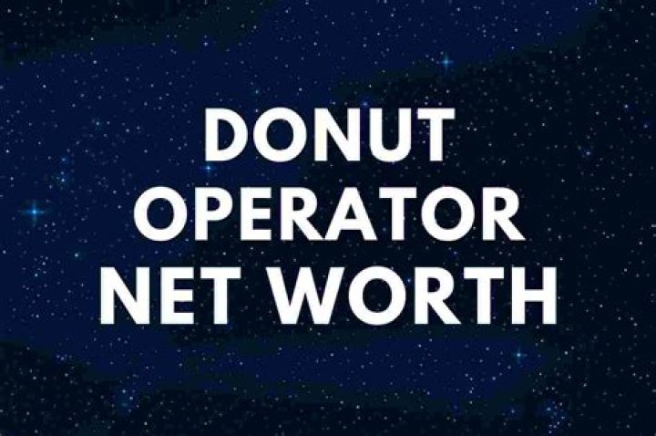 Donut Operator Net Worth 2024