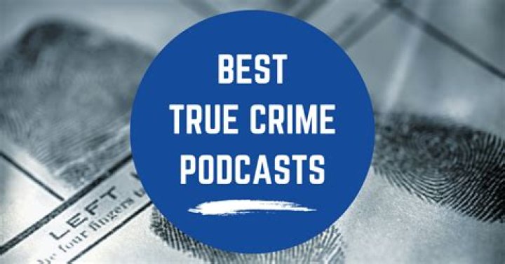 Good True Crime Podcast – Top Good True Crime Podcasts in 2024