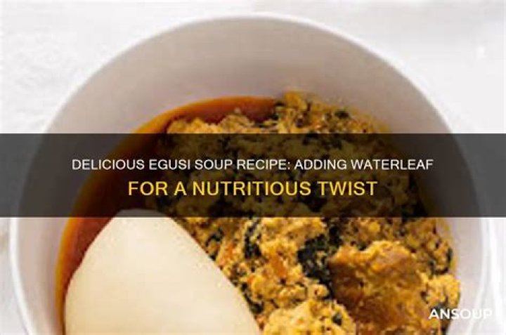 How to prepare Egusi soup with waterleaf?