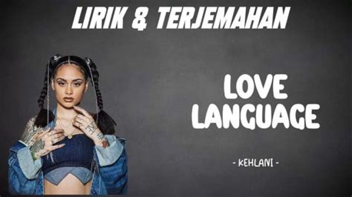 Lyrics & Translations of Love Language by Kehlani