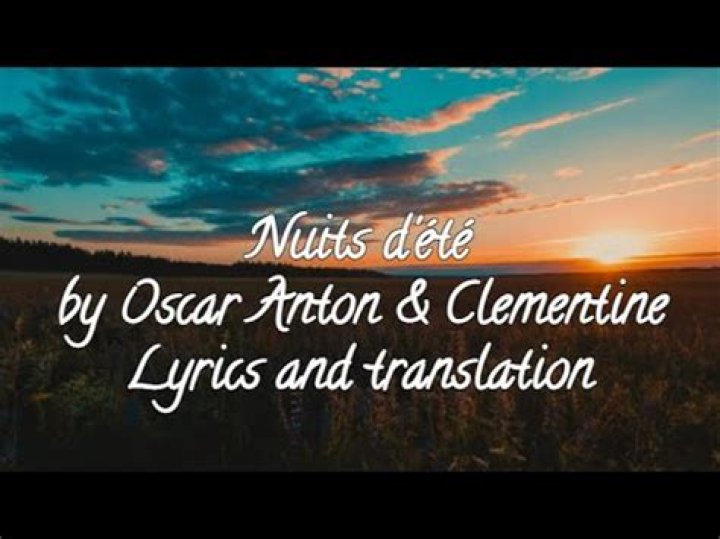 Lyrics & Translations of Nuits D'été by Oscar Anton