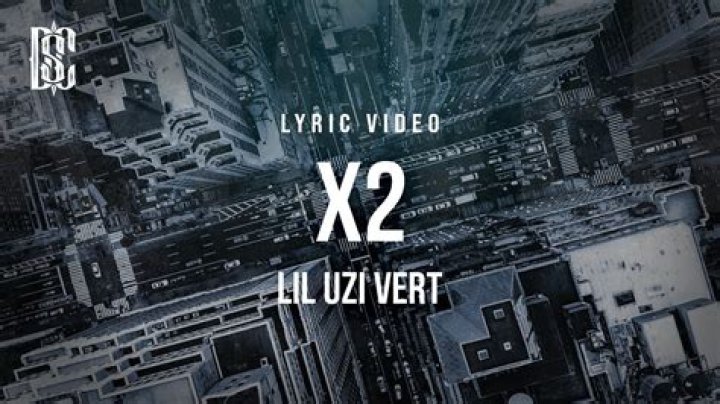 Lyrics & Translations of X2 by Lil Uzi Vert