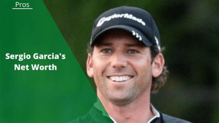 Sergio Garcia Net Worth – How Much is Garcia Worth?